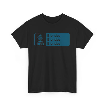 BBB, Blondes Blondes Blondes T-Shirt