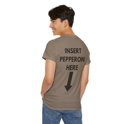 Insert Pepperoni Here T-Shirt