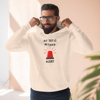 Autistic Retard Alert Hoodie