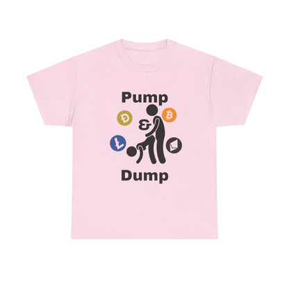 Pump & Dump T-Shirt