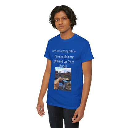 I Have To Pick Up My Girlfriend From Highschool T-Shirt