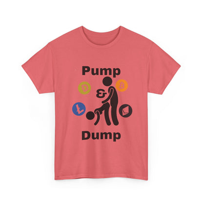 Pump & Dump T-Shirt