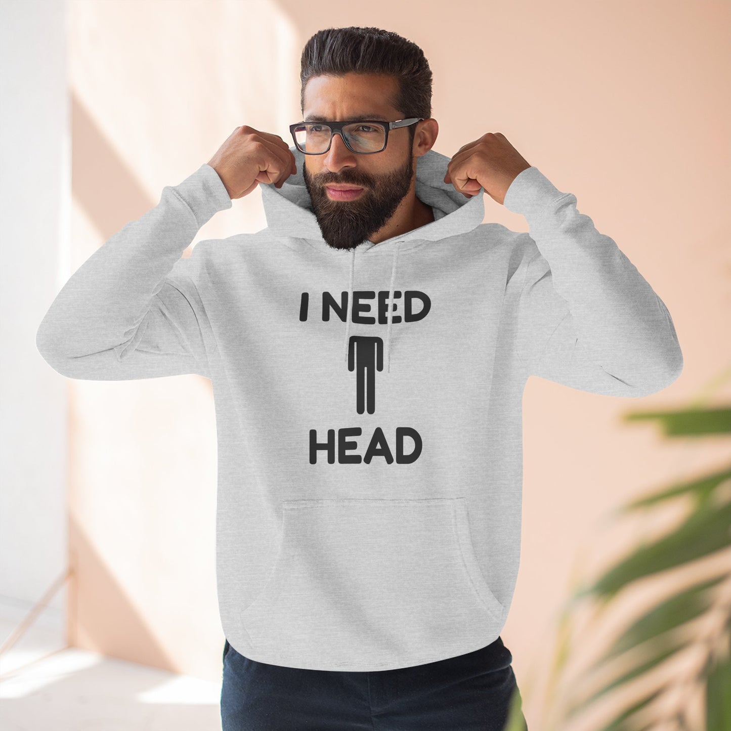 I Need Head Hoodie