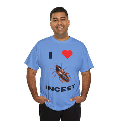 I Love Incest T-Shirt