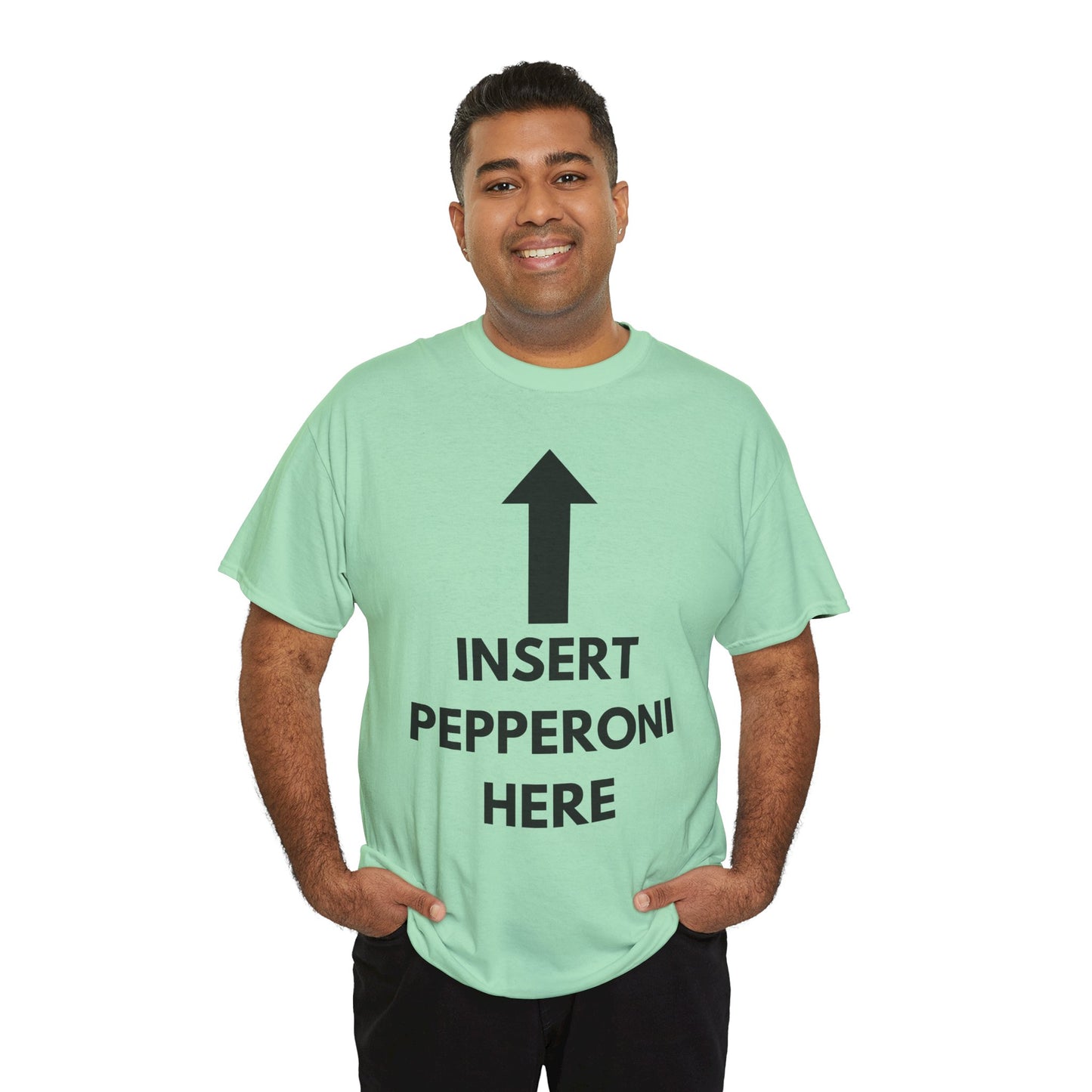 Insert Pepperoni Here T-Shirt