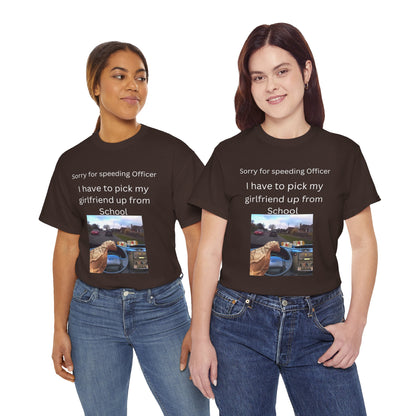 I Have To Pick Up My Girlfriend From Highschool T-Shirt