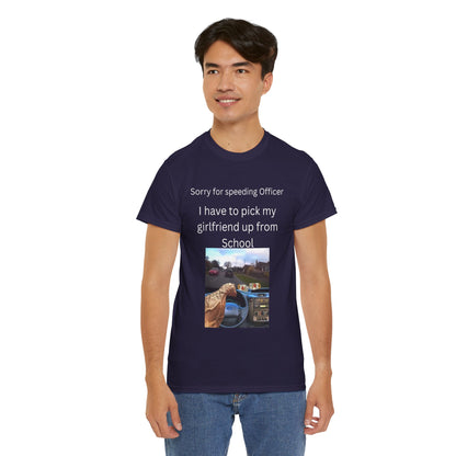 I Have To Pick Up My Girlfriend From Highschool T-Shirt