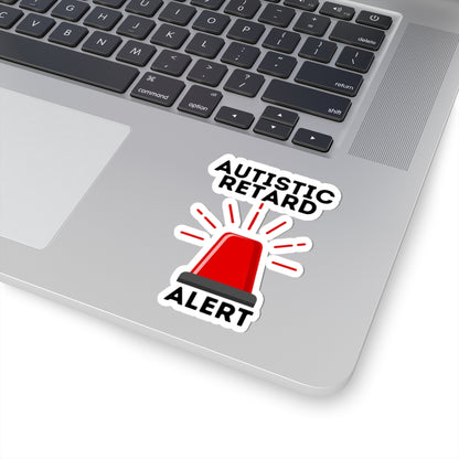 Autistic Retard Alert Sticker