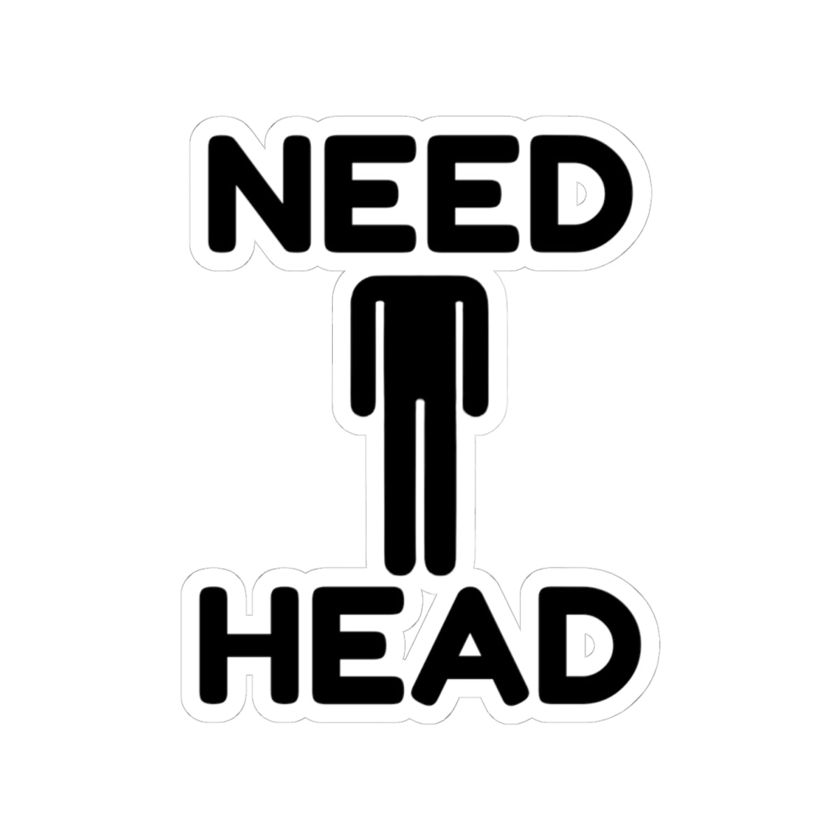 Need Head Sticker