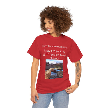 I Have To Pick Up My Girlfriend From Highschool T-Shirt