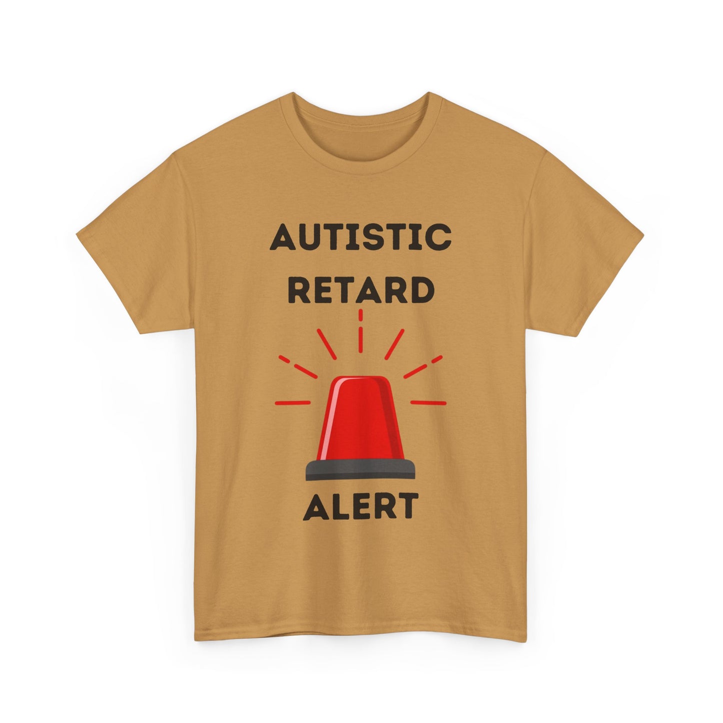 Autistic Retard Alert T-Shirt